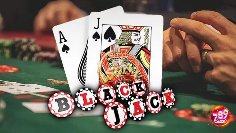 Tìm hiểu tổng quan game bài Blackjack